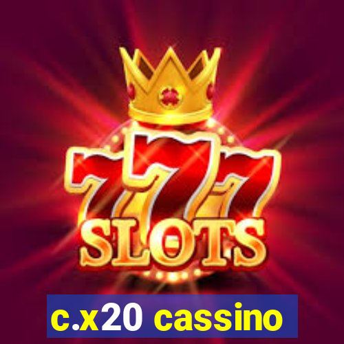 c.x20 cassino